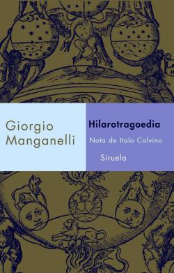 Hilarotragoedia par Giorgio Manganelli