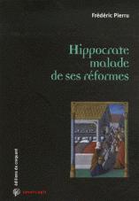 Hippocrate malade de ses rformes par Frdric Pierru
