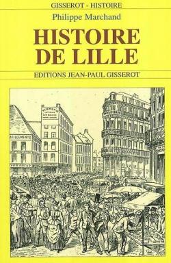 Histoire de Lille par Philippe Marchand