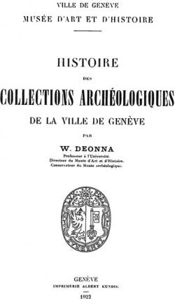Histoire Des Collections Archologiques de la Ville de Genve par Waldemar Deonna