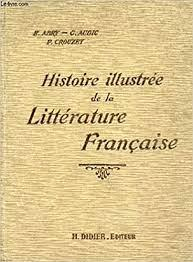 Histoire illustre de la littrature franaise par mile Abry