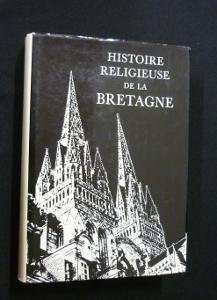 Histoire Religieuse de la Bretagne par Georges Minois
