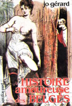 Histoire amoureuse des Belges, tome3 par Jo Grard