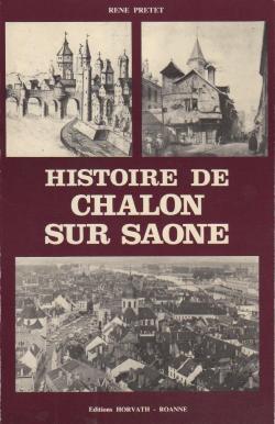Histoire de Chalon sur Sane par Ren Pretet