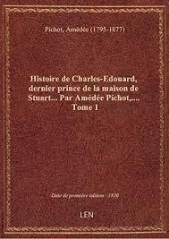 Histoire de Charles-Edouard, tome 1 par Amde Pichot