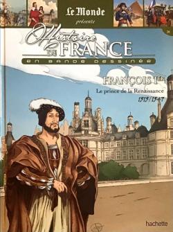 Histoire de France en bande dessine, tome 21 : Franois 1er (1515/1547) par Jacques Bastian