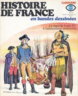Histoire de France en BD, tome 14 : Le rgne de Louis XV - L'Indpendance amricaine par Jacques Bastian