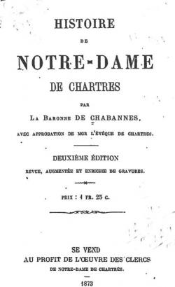 Histoire de Notre-Dame de Chartres par Clmentine de La Morre Chabannes