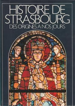 Histoire de Strasbourg des origines  nos jours, tome 2 par Georges Livet