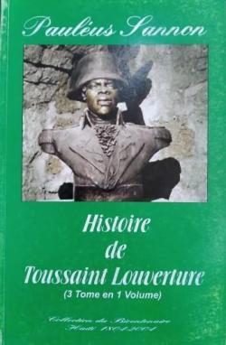 Histoire de Toussaint Louverture par Paulus Sannon