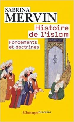 Histoire de l\'Islam : Fondements et doctrines par Sabrina Mervin