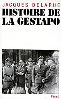 Histoire de la Gestapo par Jacques Delarue