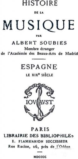Histoire de la Musique: Espagne; Le XIXe Sicle par Albert Soubies