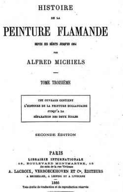 Histoire de la peinture flamande depuis ses dbuts jusqu'en 1864, tome 3 par Alfred Michiels