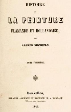Histoire de la peinture flamande et hollandaise, tome 3 par Alfred Michiels
