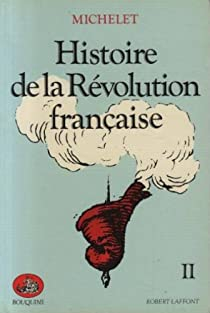 Histoire de la Rvolution franaise, tome 2 par Jules Michelet