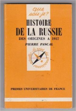 Histoire de la Russie des origines  1917 par Pierre Pascal