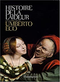 Histoire de la laideur par Umberto Eco