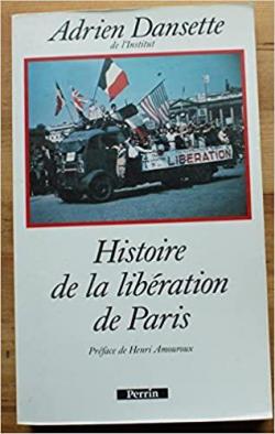 Histoire de la libration de Paris par Adrien Dansette