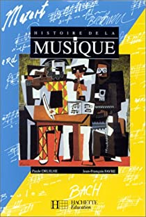 Histoire de la musique par Paule Druilhe