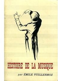 Histoire de la musique par Emile Vuillermoz