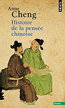 Histoire de la pense chinoise par Anne Cheng
