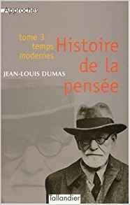 Histoire de la pense par Jean-Louis Dumas