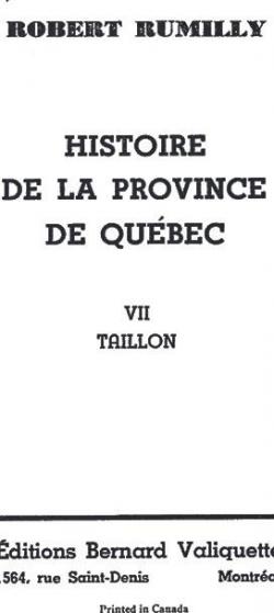 Histoire de la province de Qubec Volume 7 - Taillon par Robert Rumilly
