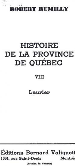 Histoire de la province de Qubec, Volume 8 - Laurier par Robert Rumilly