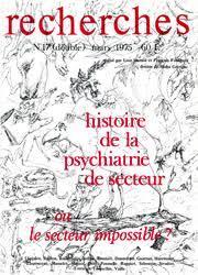 Histoire de la psychiatrie de secteur ou le secteur impossible ? par Lion Murard