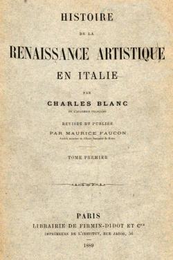 Histoire de la renaissance artistique en Italie. Tome 1 par Charles Blanc