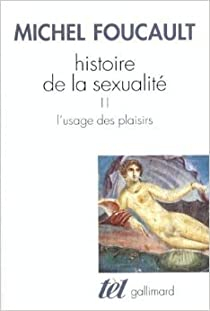 Histoire de la sexualit, tome 2 : L'usage des plaisirs par Michel Foucault