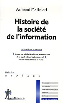 Histoire de la socit de l'information par Armand Mattelart