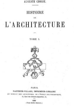 Histoire de l'architecture, tome 1 par Auguste Choisy
