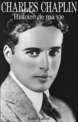 Histoire de ma vie par Charlie Chaplin