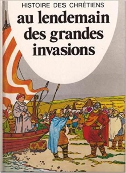 Histoire des chrtiens, tome 4 : Au lendemain des grandes invasions par Franco Vignazia