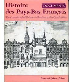 Histoire des Pays-Bas Franais-Documents par Louis Trenard