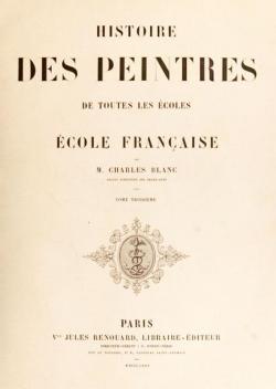 Histoire des Peintres de toutes les coles : cole Francaise, tome 3 par Charles Blanc