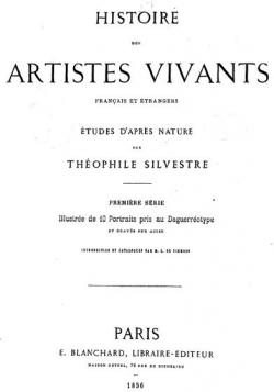 Histoire des Artistes Vivants Franais et trangers : tudes d'aprs nature par Thophile Silvestre