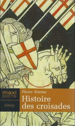 Histoire des croisades par Pierre Ripert