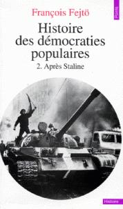 Histoire des démocraties populaires, tome 2 par François Fejtö