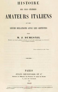 Histoire des plus Clbres Amateurs Italiens et de leurs Relations avec les Artistes par Antoine-Jules Dumesnil