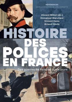Histoire des polices en France par Emmanuel Blanchard