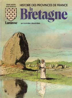 Histoire des provinces de France en bandes dessines : La Bretagne par Jean Markale