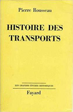Histoire des transports par Pierre Rousseau