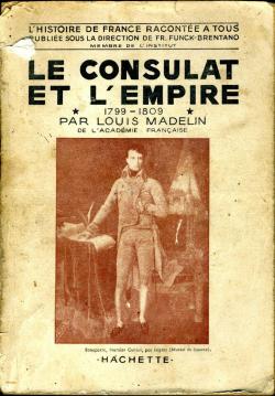 Histoire du Consulat et de l'Empire, tome 1 : La jeunesse de Bonaparte par Louis Madelin