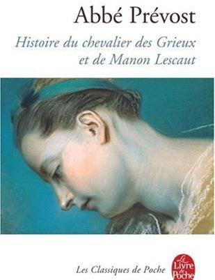 Histoire du chevalier des Grieux et de Manon Lescaut par Prévost