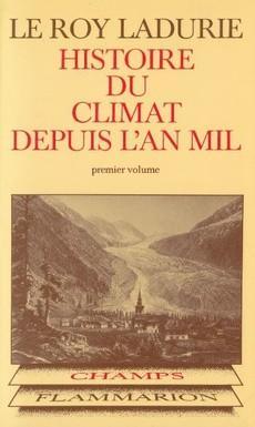 Histoire du climat depuis l'an mil. Tome 1 par Emmanuel Le Roy Ladurie