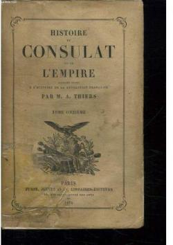 Histoire du Consulat et de l'Empire, tome 11 par Adolphe Thiers