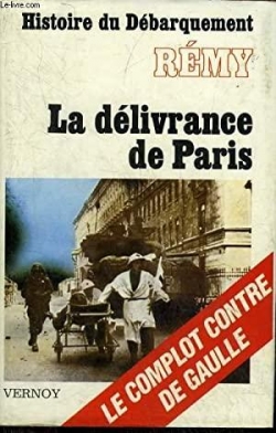 Histoire du Dbarquement, tome 6 : La dlivrance de Paris par Colonel Rmy